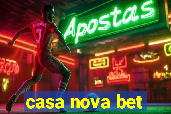 casa nova bet